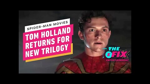 Sony & Marvel Ready For Next Spider-Man Film Trilogy with Tom Holland - IGN The Fix - Entertainment