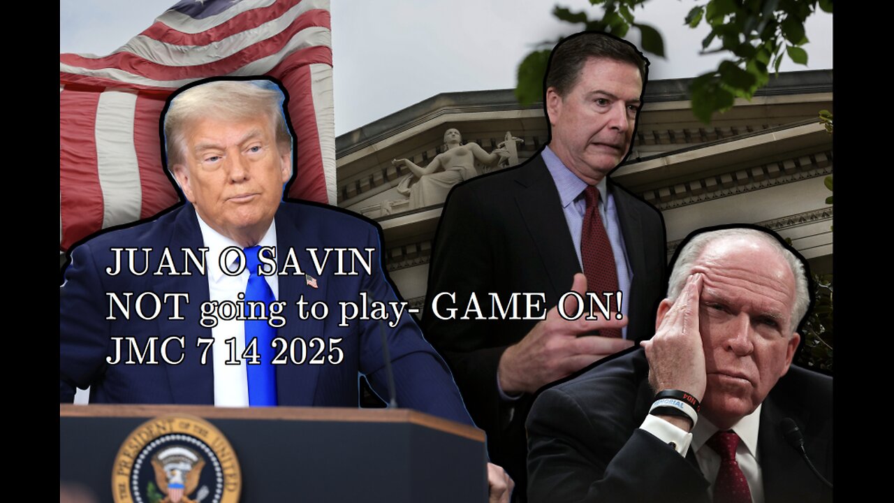 JUAN O SAVIN- NOT going to play GAME ON! - JMC 7 14 2025