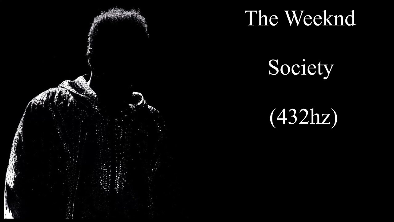 The Weeknd - Society (432hz)