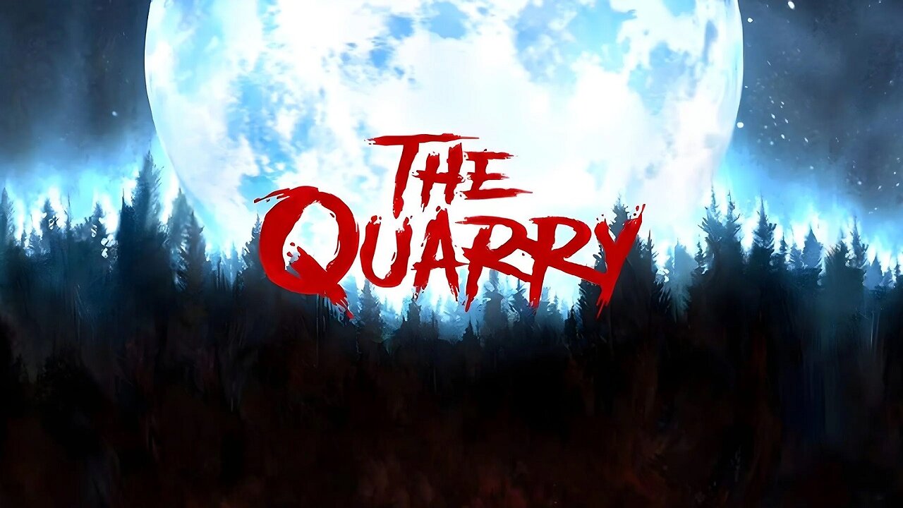 🟢 LIVE - THE QUARRY - SCARY GAME - PART 1