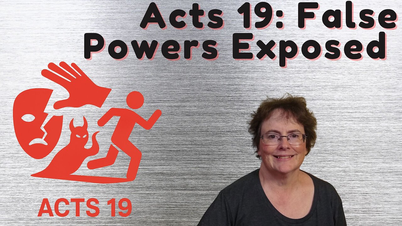 Acts 19 - False Powers Exposed