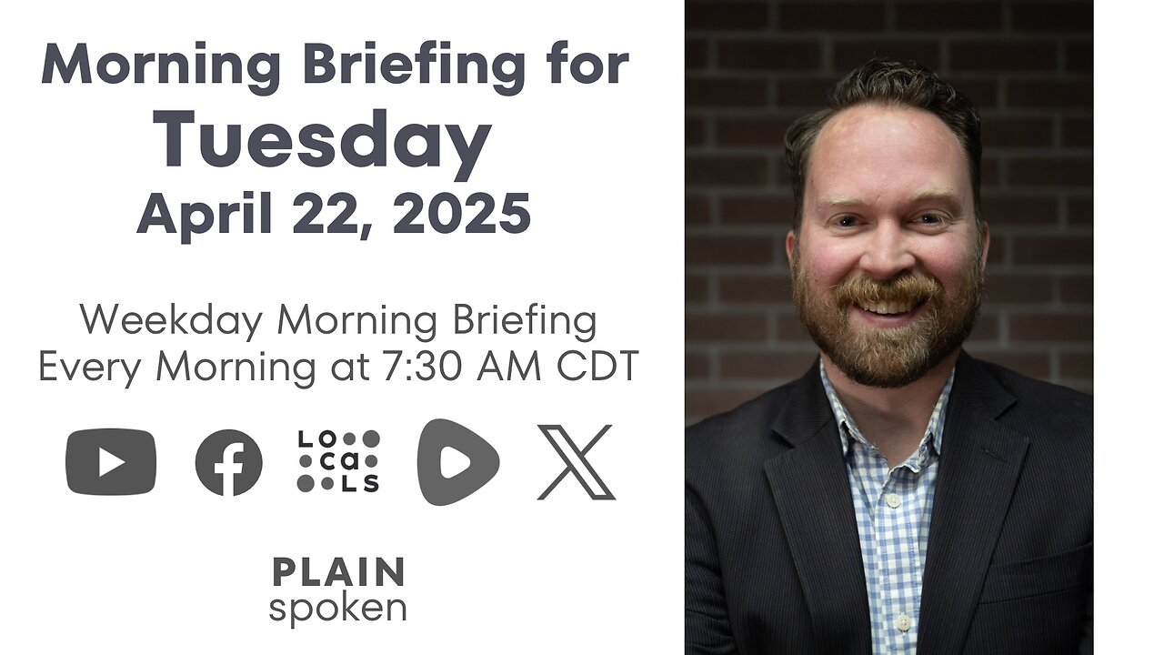 Tuesday Morning Briefing (Apr. 22, 2025)