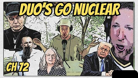 Portnoy Minihane, Elon Trump, & Katherine Goldsby Mugsy - Duo's Go Nuclear - Chapter 72
