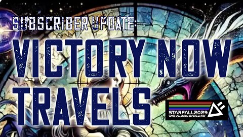 SubScriber Update: Victory Now Travels