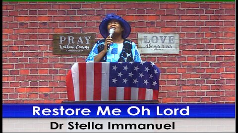 Restore me oh Lord with Dr. Stella Immanuel.