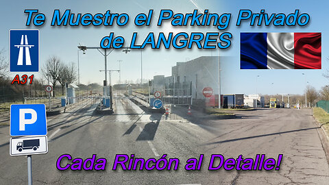 Te muestro el parking privado de Langres , Cada rincón al detalle #parking #parkingcamion #langres