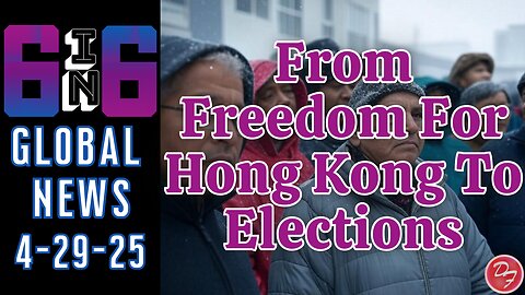 It’s Election Day Around the World And Power Outages Strand 1,000s - 6-in-6 - 4/29/25
