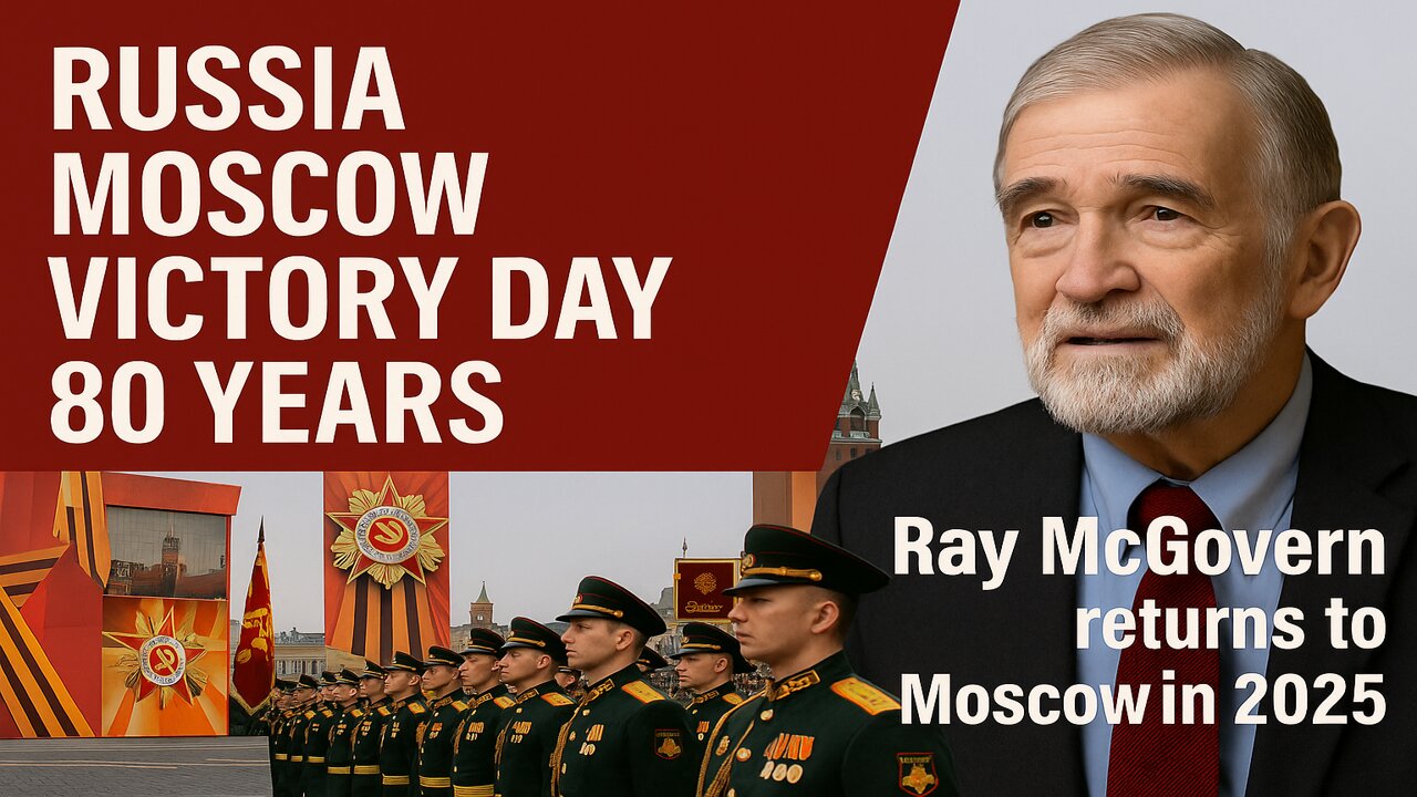 Judge Napolitano, Ray McGovern, & Larry Johnson - Victory Day in Moscow – 80 Years On