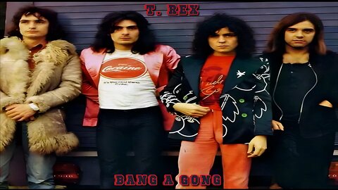 T Rex - Bang A Gong
