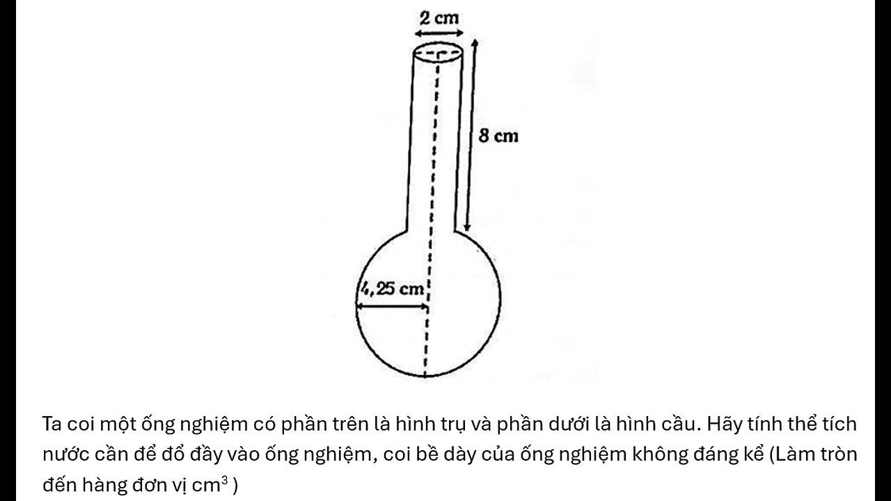 Toán 12: Thể tích khối tròn xoay: Ta coi một ống nghiệm có phần trên là hình trụ và phần dưới là