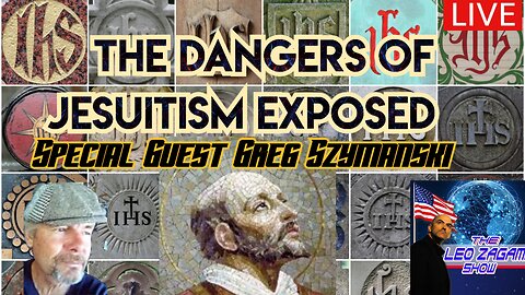 THE DANGERS OF JESUITISM EXPOSED Special Guest Greg Szymanski