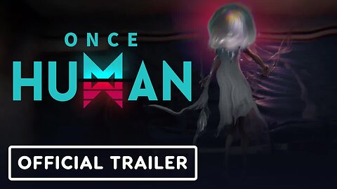 Once Human - Official Gameplay Trailer _ PC Gaming Show Preview 2023