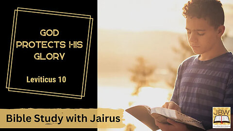 #Bible Study with #Jairus - #Leviticus 10 God Protects His Glory