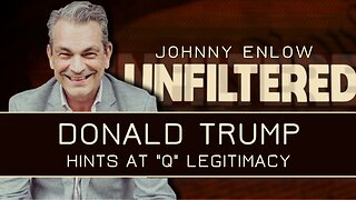 Johnny Enlow: Trump Hints At "Q" Legitimacy? | Sep 2 2025