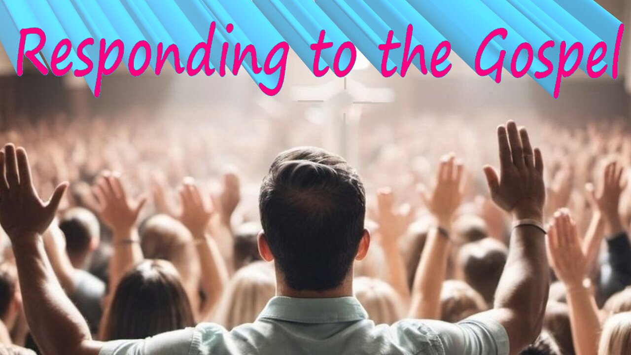 Responding to the Gospel