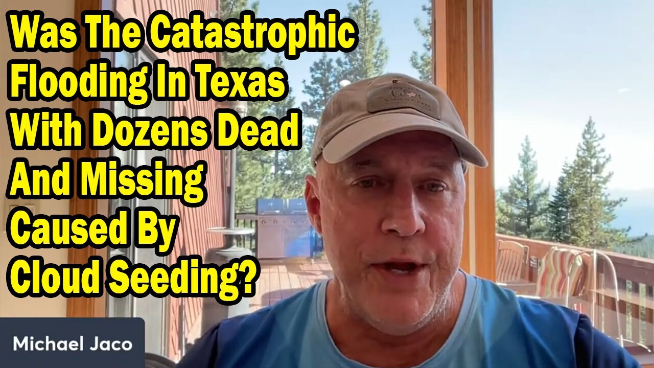 Michael Jaco Update July 6: "Was The Catastrophic Flooding In Texas With Dozens Dead?"