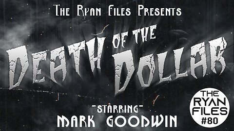 Death of the Dollar| "Mark Goodwin Exposes the Coming Crash"