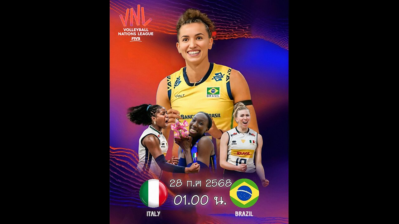 วอลเลย์บอล วอลเลย์บอลหญิงเนชันส์ลีก รอบชิงชนะเลิศ ทีม บราซิล พบ อิตาลี