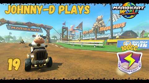 Johnny-D Plays: Mario Kart World (19) |100cc Lightning Cup