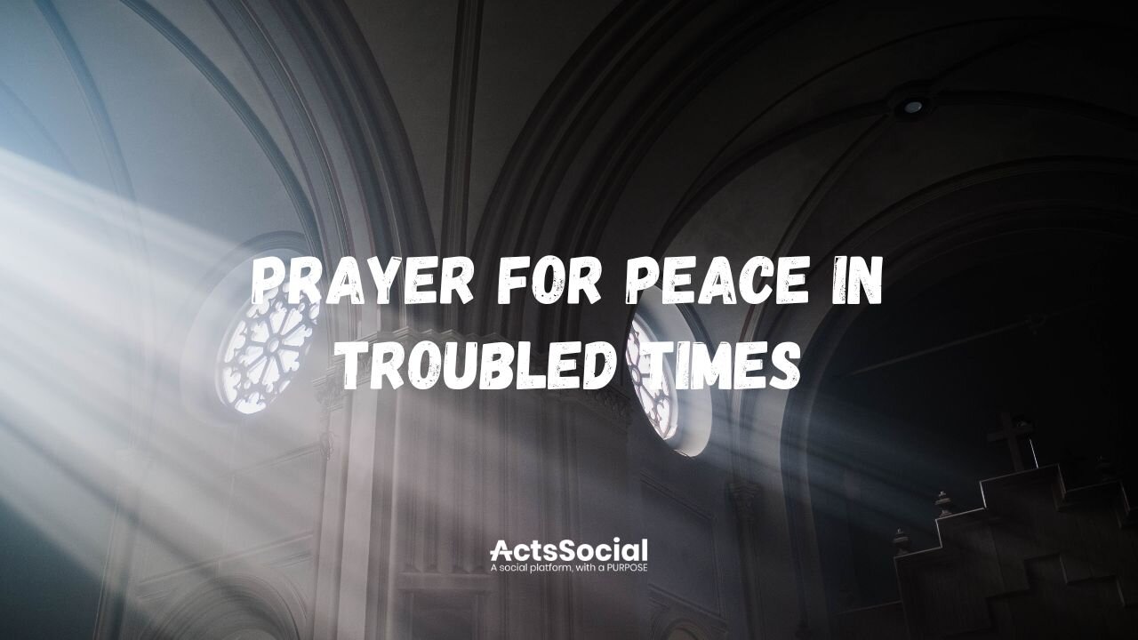 Prayer for Peace in Troubled Times