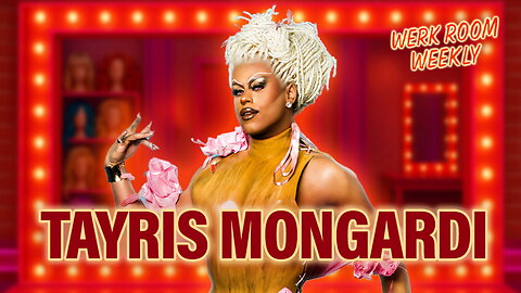 Werk Room Weekly: Tayris Mongardi defends roast jokes, 'Drag Race UK' showmance