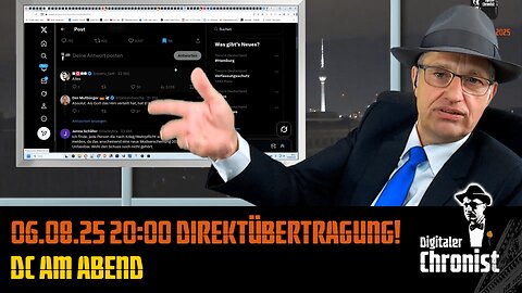 Aufzeichnung vom 06.08.25 Direktübertragung! DC am Abend