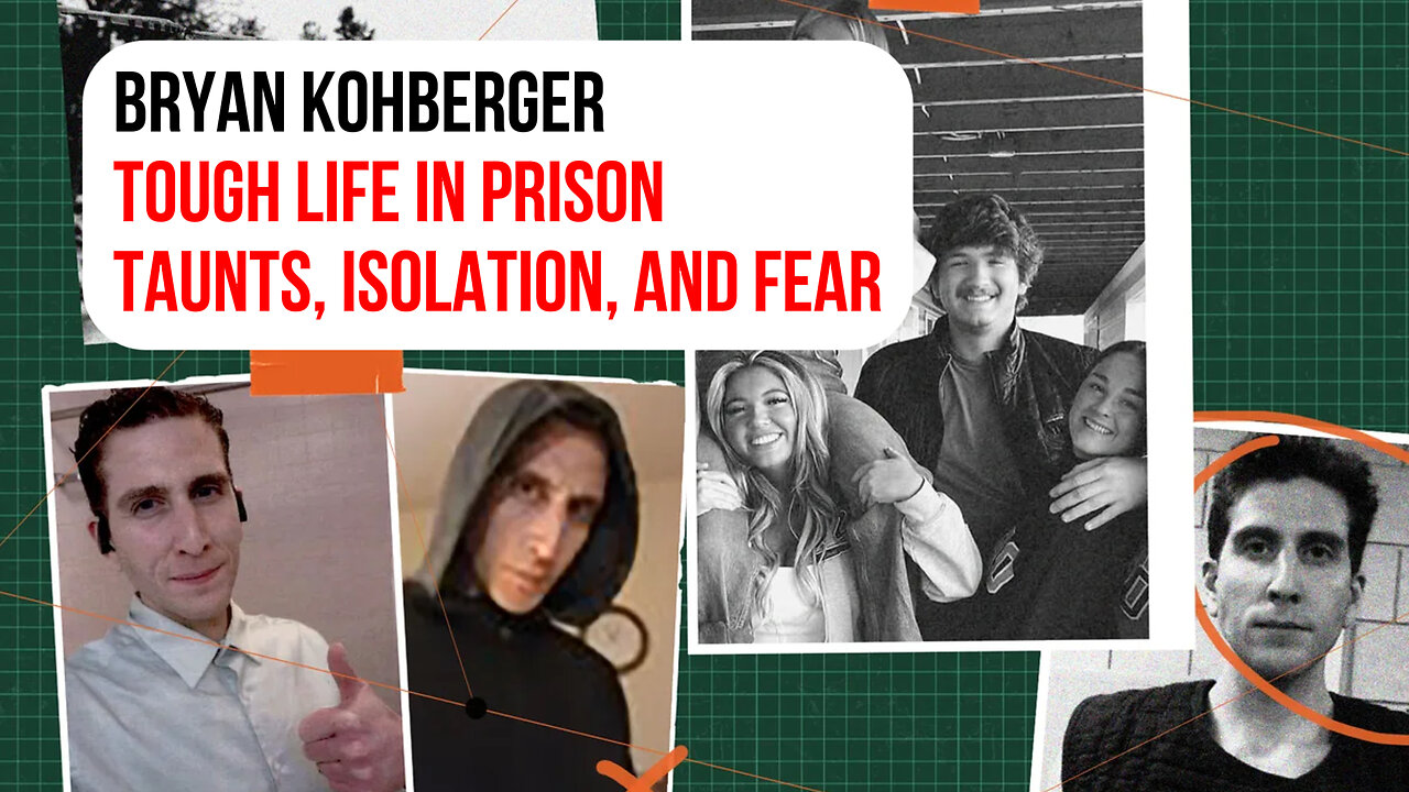 Bryan Kohberger's tough life in prison: Taunts, isolation, and fear