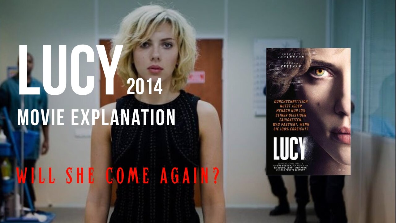 LUCY (2014) Explained: What Happens When You Unlock 100% of Your Brain?