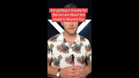 Am getting in trouble for this but am About the reveal it, Beyond Xrp