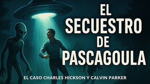 El Secuestro de Pascagoula: La Abducción Alienígena Más Escalofriante de EE.UU