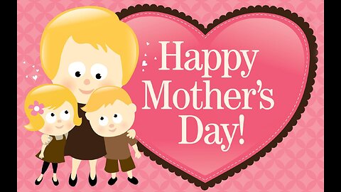 GREAT TIME TO TELL YOUR MOM YOU LOVE HER
