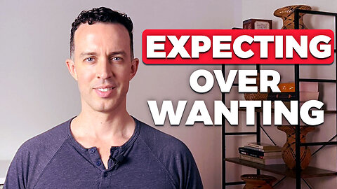 Attract What You EXPECT - Not What You “Want”