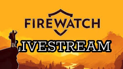 🌲 Firewatch | Exploring the Wilderness & Uncovering Secrets 🔥