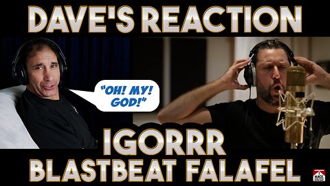 Dave's Reaction — IGORRR Blastbeat Falafel