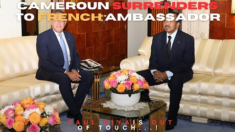 Cameroun is Now Ruled By a French ambassador - Where is Paul Biya...?