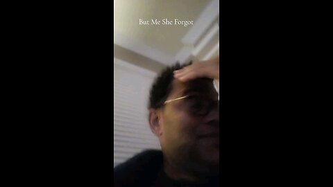 But Me She Forgot