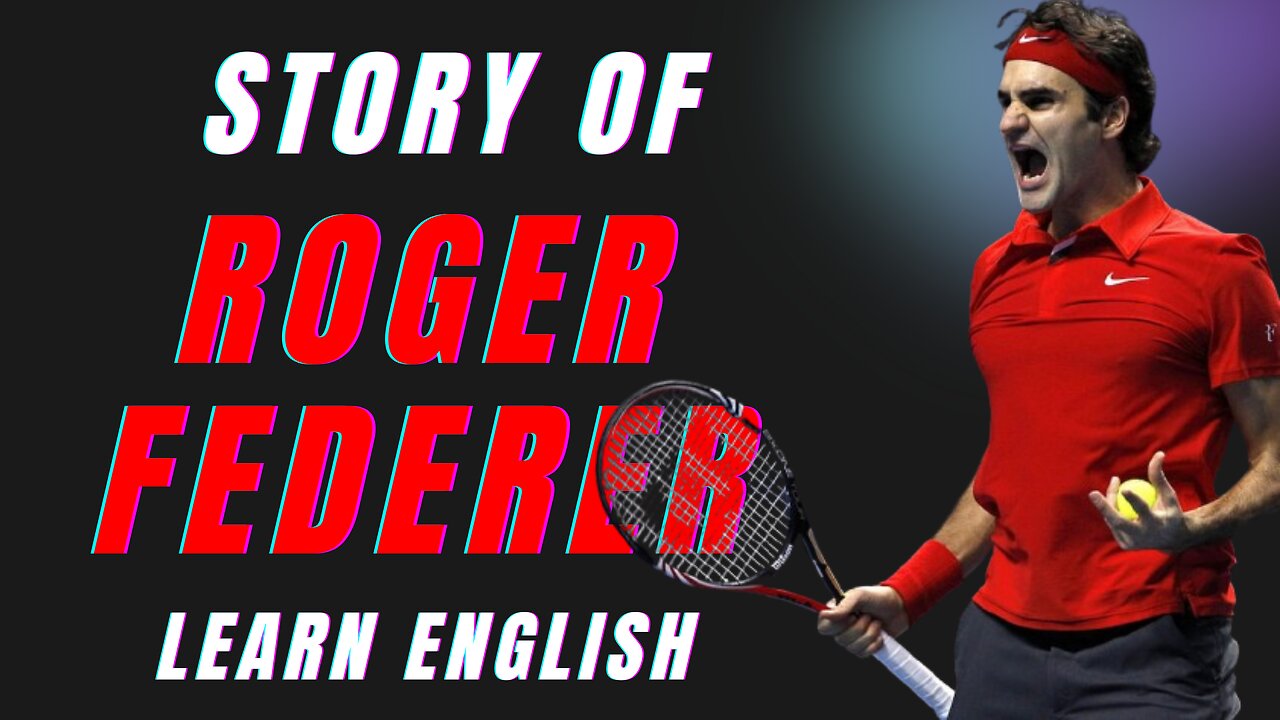 The Tennis Legend Roger Federer | Learn English Through Story