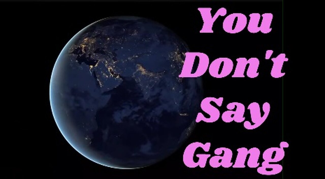 You Don't Say Gang Mon May 20th 2025