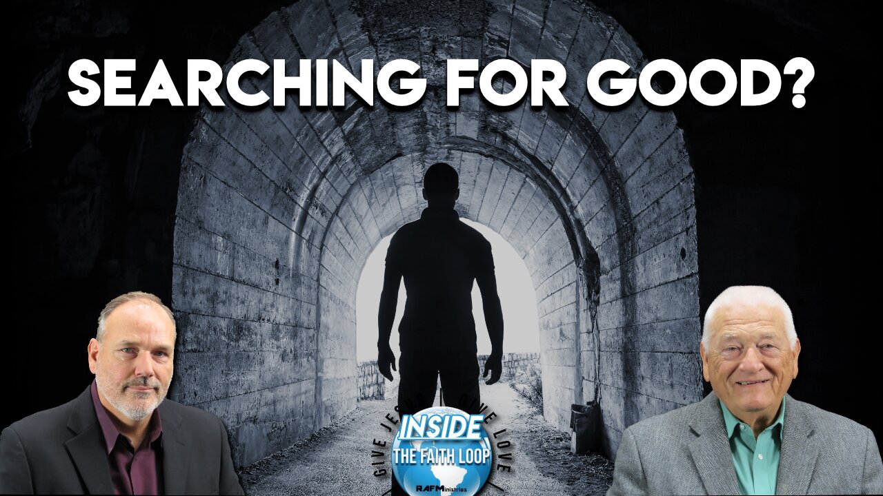 Searching for Good? | Inside the Faith Loop