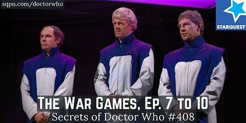 The War Games (Ep. 7 to 10) (2nd Doctor) - The Secrets of Doctor Who