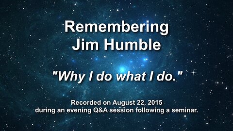 Remembering Jim Humble - Why I do What I do