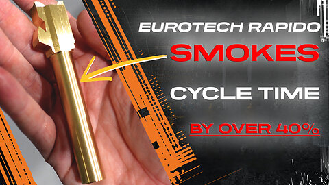 Eurotech Rapido SMOKES Cycle Time Request by OVER 40%!