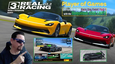 Player of Games: Real Racing 3 Update 13.3: Compete in the Race Day: Duqueine D08 LMP3 Event Part 1