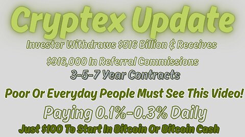 Cryptex|Investor Withdraws $516 Billion & Receives $916K In Referral Commissions!