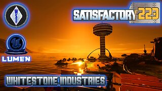 Satisfactory 1.1 | Singleplayer | S4 Episode 223