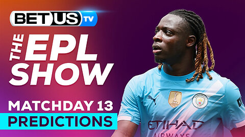 Premier League Picks Matchday 13 | Premier League Odds, Soccer Predictions & Free Tips