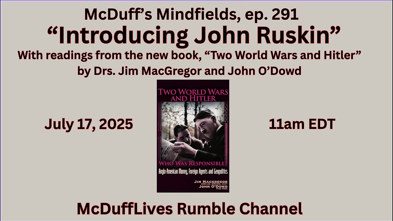 McDuff's Mindfields, ep. 291: Introducing John Ruskin July 17, 2025