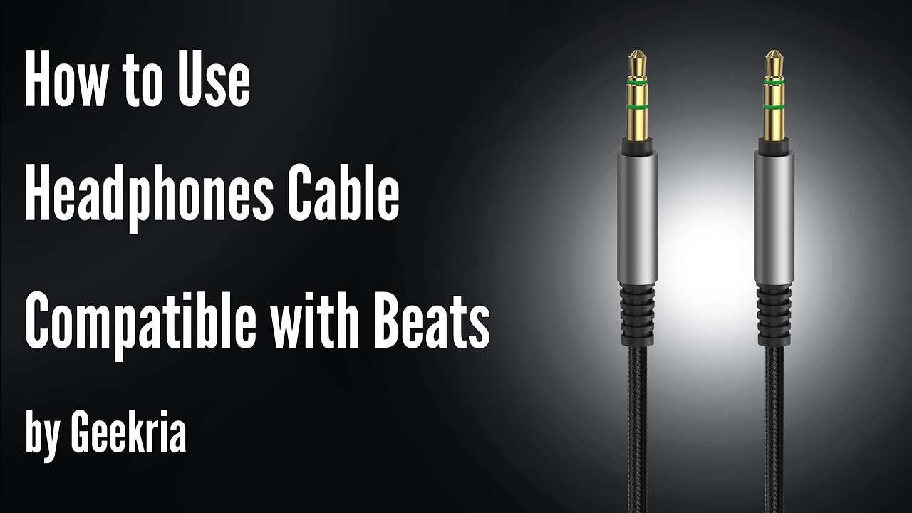 How to Use Headphones Cable Compatible with Beats by Geekria