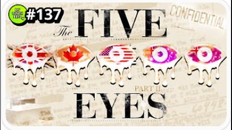 5 Eyes Are Watching You Pt 2. - My Lunch Break