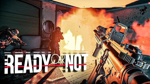 Ready or Not (SWAT Tactics)